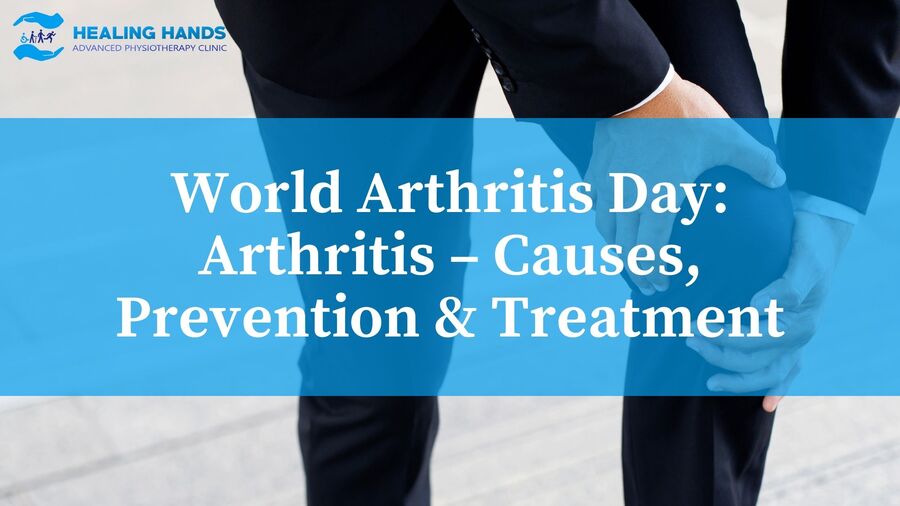 World Arthritis Day: Arthritis – Causes, Prevention & Treatment