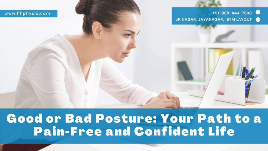 Good or Bad Posture Your Path to a Pain-Free and Confident Life