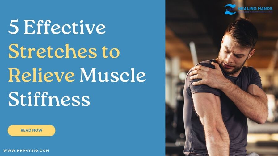 5 Effective Stretches to Relieve Muscle Stiffness